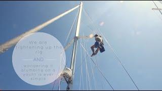 Sailing Saoirse-We are tightening up the rig & wondering if plumbing on a yacht is ever simple(EP17)