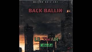 LilTwain- Back Ballin [Official Audio]