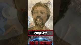 This man lived 10,000 years ago | FOG OF HISTORY