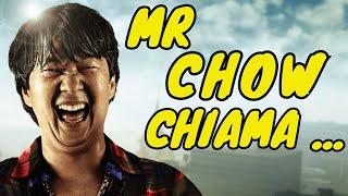 MR CHOW CHIAMA ... 