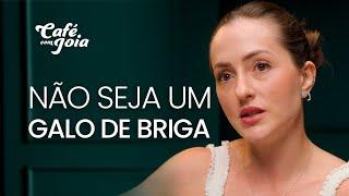 FEMINILIDADE: NÃO SEJA UM GALO DE BRIGA! | Café com Joia 34