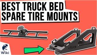 6 Best Truck Bed Spare Tire Mounts 2021