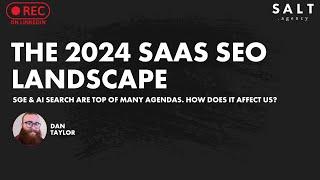 The 2024 SaaS SEO Landscape