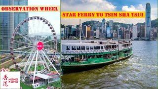 Star Ferry to Kowloon | Hong Kong Observation Wheel