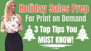 HOLIDAY PRINT ON DEMAND SELLING TIPS (2020) | PRINT ON DEMAND ETSY SHOP HOW TO