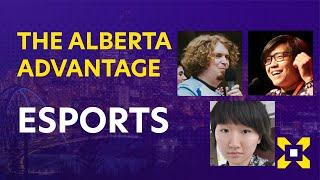 The Alberta Advantage: Esports | Edmonton Direct Presented by AESA, ESIO