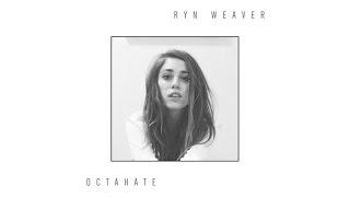 Ryn Weaver - OctaHate (Audio)