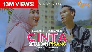Cinta Setandan Pisang -  Eda Ezrin & Den Manjo | Official Music Video
