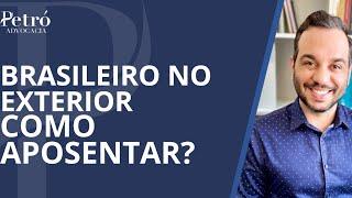 BRASILEIRO QUE MORA NO EXTERIOR TEM COMO PAGAR INSS? COMO CONSEGUIR DUAS APOSENTADORIAS?