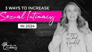 3 Ways to Increase Sexual Intimacy in Marriage in 2024 with Jessica Lewis