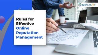 Rules for Effective Online Reputation Management | ONPASSIVE Blog | ONPASSIVE