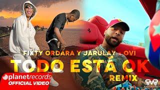 FIXTY ORDARA Y JA RULAY  OVI - Todo Está OK Remix (Official Video by Charles Cabrera) #repaton