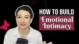 How to build emotional intimacy in a relationship
