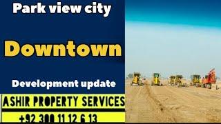 Dowtown park view city Lahore update video.price location and development status