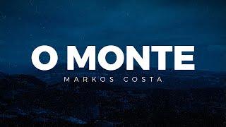 O Monte | Markos Costa feat. Isah Carvalho (Lyric Vídeo)