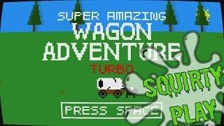 Squirty Play - Super Amazing Wagon Adventure