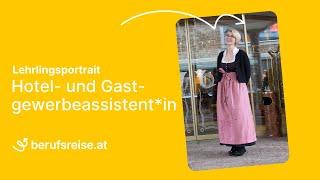 berufsreise.at präsentiert: Lehrberuf Hotel- und Gastgewerbeassistent*in