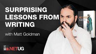 10 Surprising Lessons from Writing a Book | Matt Goldman | Join us July 17th 2024