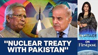 Bangladesh: Demand for Nuclear Treaty With Pakistan Creates Waves | Vantage with Palki Sharma