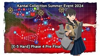 「艦これ」Kantai Collection Summer Event 2024 [E-5 Hard] Phase 4 Pre Final