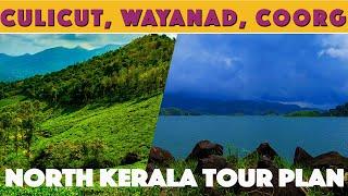 North Kerala Tour Plan | Calicut Wayanad Coorg Tour | Places To Visit in North Kerala