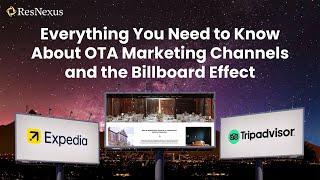 Everything You Need to Know About OTA Marketing Channels and the Billboard Effect