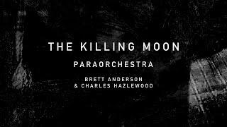 Paraorchestra with Brett Anderson and Charles Hazlewood - "The Killing Moon" - Visualiser