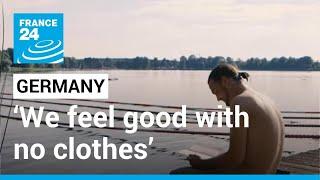 ‘We feel good with no clothes’: Naturism, an old German tradition, wins new fans • FRANCE 24