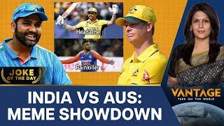 As India Beat Australia, Memes Take Over the Internet | Vantage with Palki Sharma | N18L