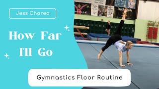 How Far I'll Go - Moana FULL ROUTINE | Gymnastics Floor Routine | Jess Choreo