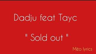 Dadju feat Tayc " Sold out " Paroles lyrics