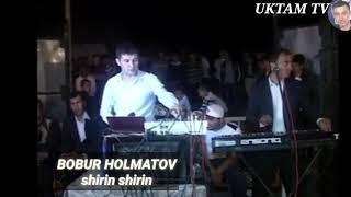 BOBUR HOLMATOV SHIRIN SHIRIN