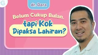 Belum Cukup Bulan tapi Harus Dilahirkan!