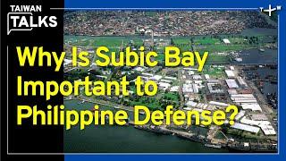 How Subic Bay Could Transform Philippine Security | Taiwan Talks EP397