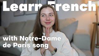 How to Connect Speech in French. Song Lesson with Le temps des Cathédrales — Notre Dame de Paris