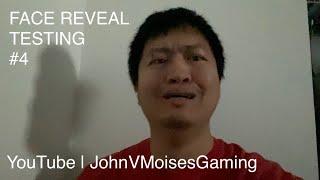 Face Reveal | JohnVMoisesGaming | Testing #4 (2021)