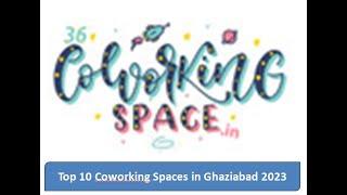 Top 10 Coworking Spaces in Ghaziabad 2023