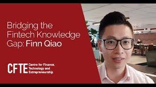 Bridging the Fintech Gap: Finn Qiao's Journey with CFTE