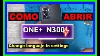COMO ABRIR ONE PLUS N300 HOW TO OPEN