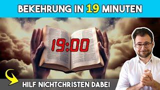 ⏱️ Bekehrung in 19 Minuten – Hilf Nichtchristen dabei