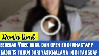 Beredar Video Bugil dan Open BO di Whatsapp, Gadis SMP Tasikmalaya ini ditangkap (viral)2021