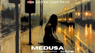 [FREE] RnB Guitar Loops (,Summer Walker, SZA , Kehlani): ''MEDUSA' Sample Pack