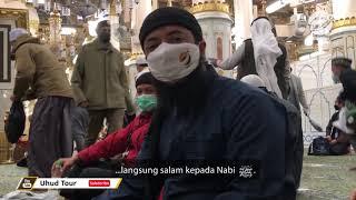 [UHUD TOUR] Mengunjungi Raudhah - Umroh 24 Jan '21