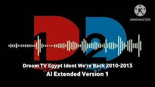 Dream TV Egypt Ident We're Back 2010-2013 AI Extended Version 1