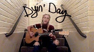 Dyin' Day - live from in a stairwell (original)