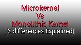 microkernel Vs monolithic kernel [ 6 differences EXPLAINED]