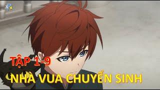 Review Anime | Nhà Vua Chuyển Sinh Tập 1-9 | Từ Kẻ Mạnh Nhất Trở Thành Một Đứa Trẻ | Anime Tháng 5