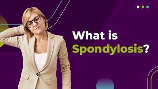 What is Spondylosis?