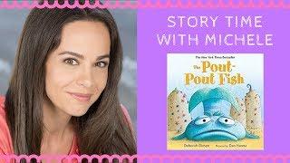 Story Time With Michele -  "The Pout Pout Fish" read aloud