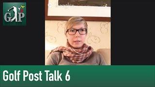 Golf Post Talk 06 - mit Ann-Kathrin Lindner - 16.12.2013